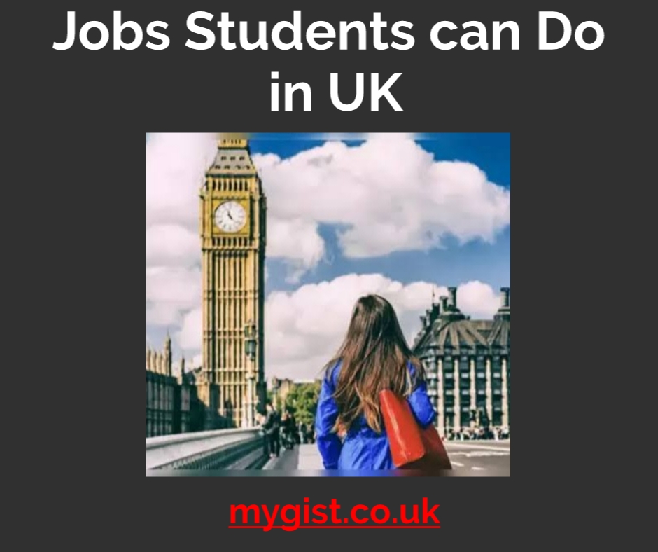 Jobs you Can Do in the UK as a Student